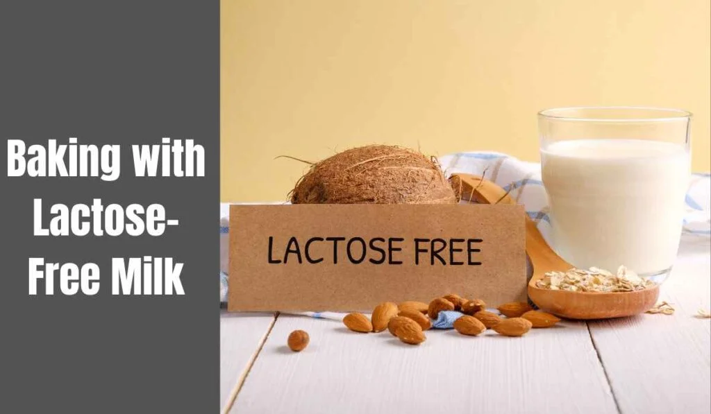 Baking with Lactose-Free Milk