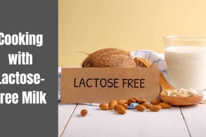 Cooking With Lactose Free Milk