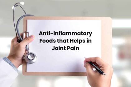 Anti-inflammatory Foods that Helps in Joint Pain