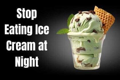 Stop Eating Ice Cream at Night