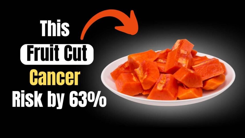 This Fruit Cut Cancer Risk by 63%