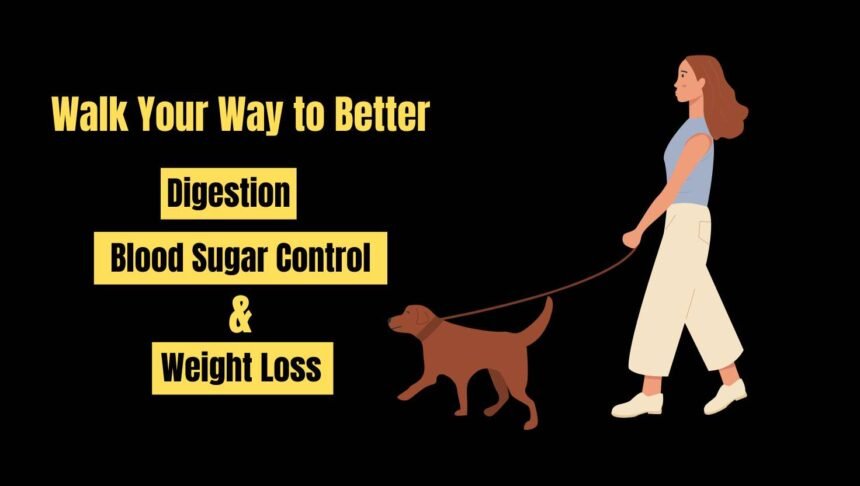 Do This Right After Eating to Control Blood Sugar, Improve Digestion & Lose Weight