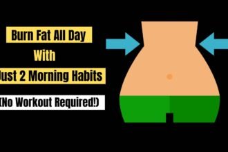 Want to Burn Fat All Day Start Your Morning with These Two Simple Habits