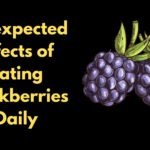 These Are the Unexpected Effects of Eating Blackberries Daily