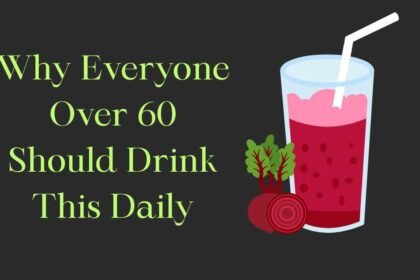 Why Everyone Over 60 Should Drink This Daily