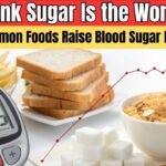 These Common Foods Raise Blood Sugar Even Higher
